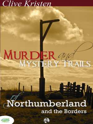 cover image of Murder & Mystery Trails of Northumberland & The Borders